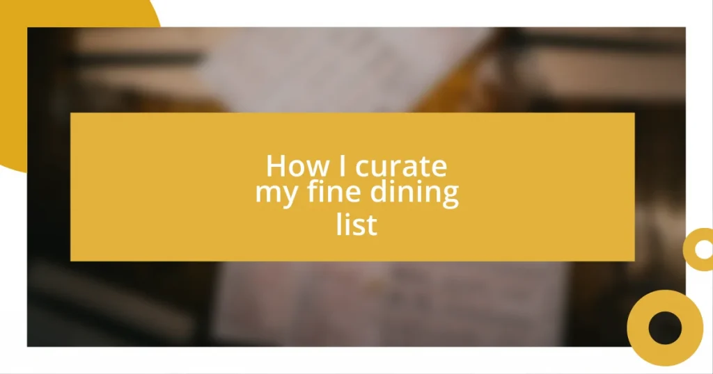 How I curate my fine dining list