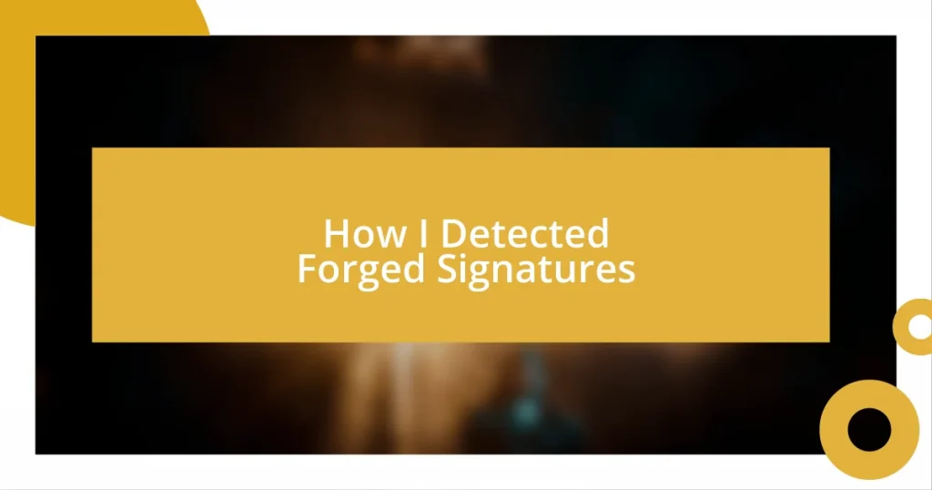 How I Detected Forged Signatures