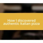 How I discovered authentic Italian pizza