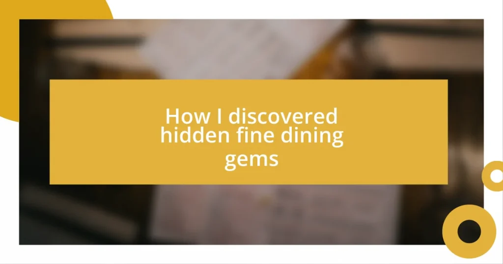 How I discovered hidden fine dining gems