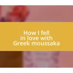 How I fell in love with Greek moussaka