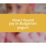 How I found joy in Bulgarian yogurt