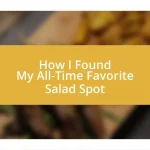 How I Found My All-Time Favorite Salad Spot