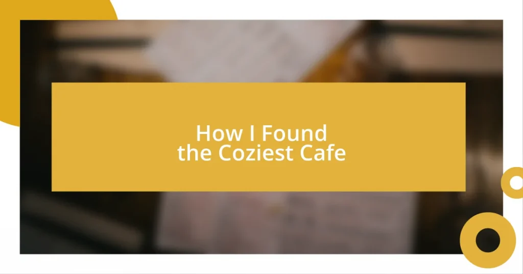 How I Found the Coziest Cafe