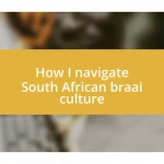 How I navigate South African braai culture