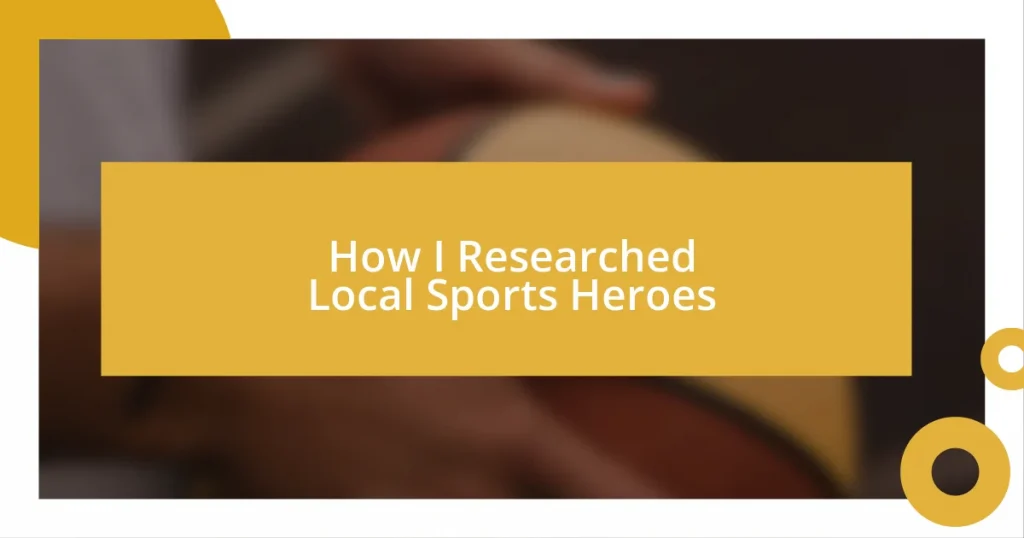 How I Researched Local Sports Heroes