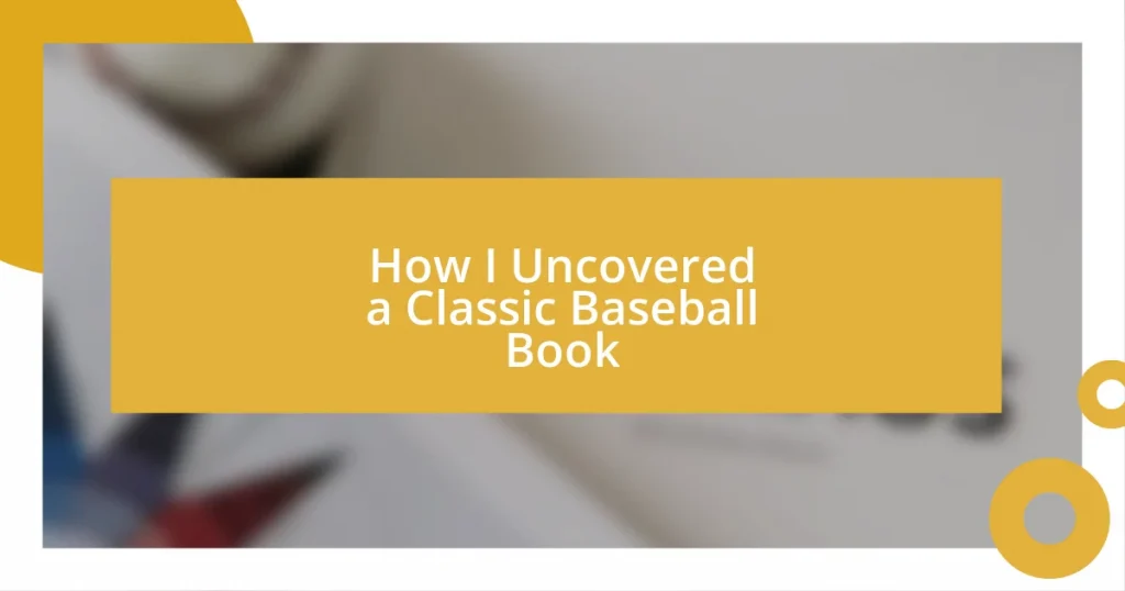 How I Uncovered a Classic Baseball Book