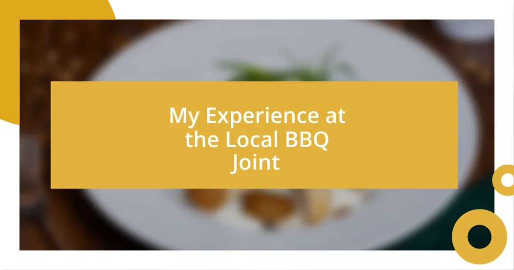 My Experience at the Local BBQ Joint