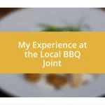 My Experience at the Local BBQ Joint