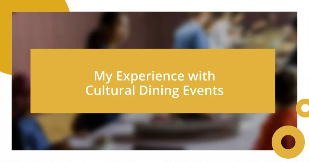 My Experience with Cultural Dining Events