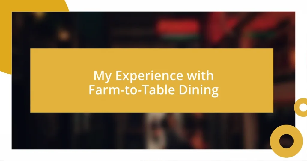 My Experience with Farm-to-Table Dining