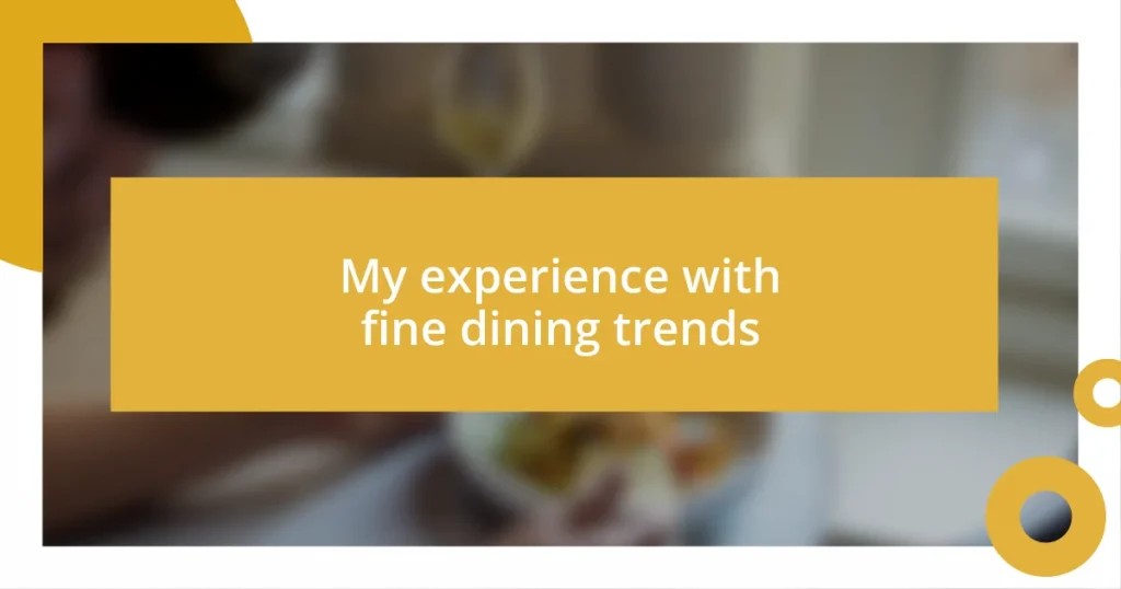 My experience with fine dining trends