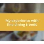 My experience with fine dining trends