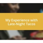 My Experience with Late-Night Tacos