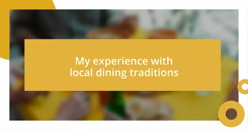 My experience with local dining traditions