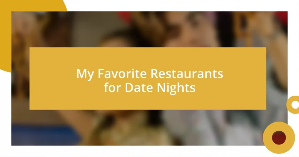 My Favorite Restaurants for Date Nights