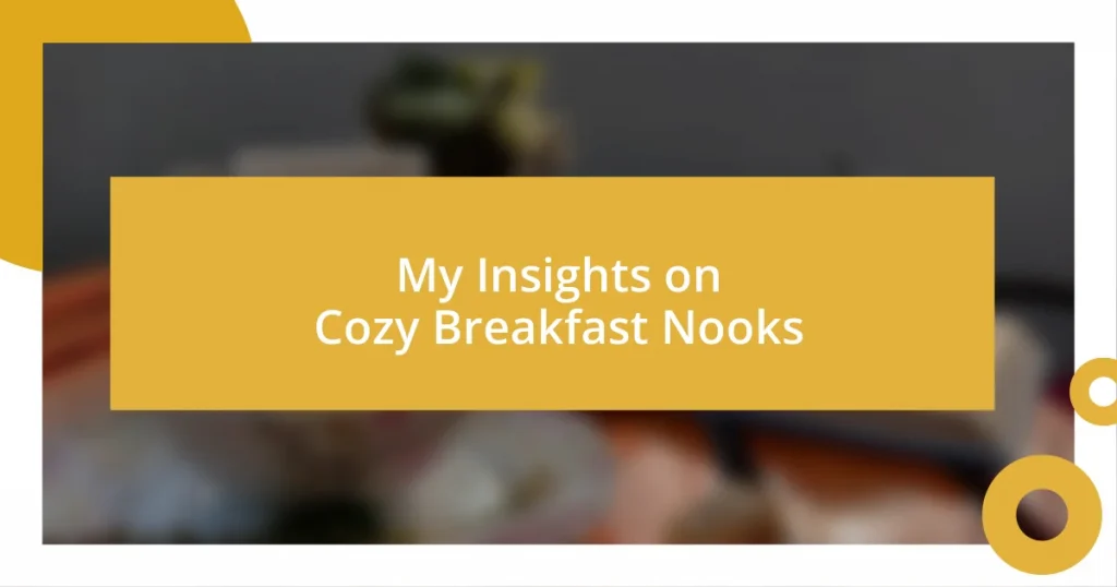 My Insights on Cozy Breakfast Nooks