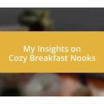 My Insights on Cozy Breakfast Nooks