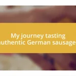 My journey tasting authentic German sausages