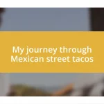 My journey through Mexican street tacos