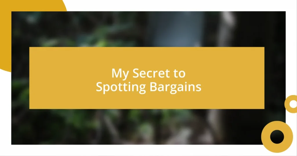 My Secret to Spotting Bargains