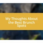 My Thoughts About the Best Brunch Spots