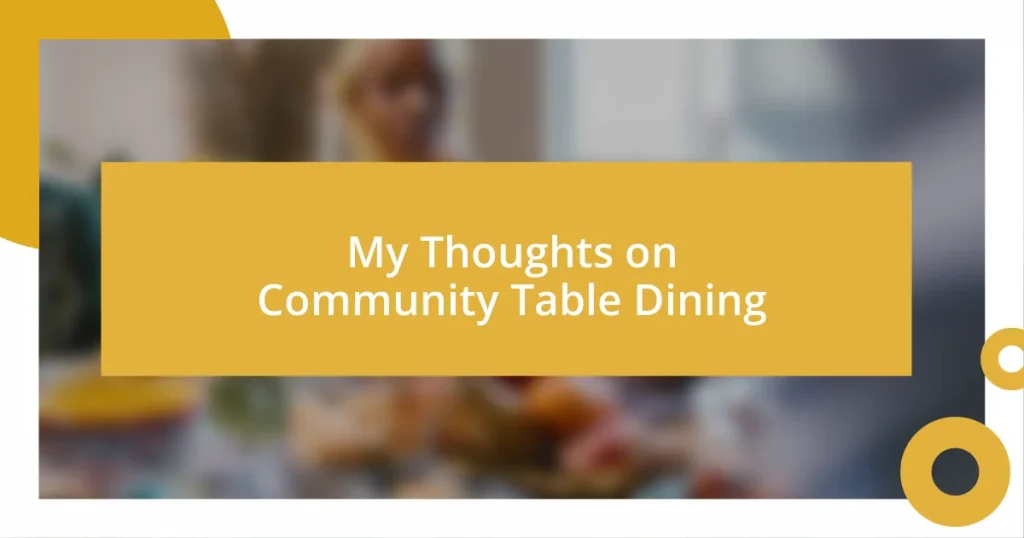 My Thoughts on Community Table Dining