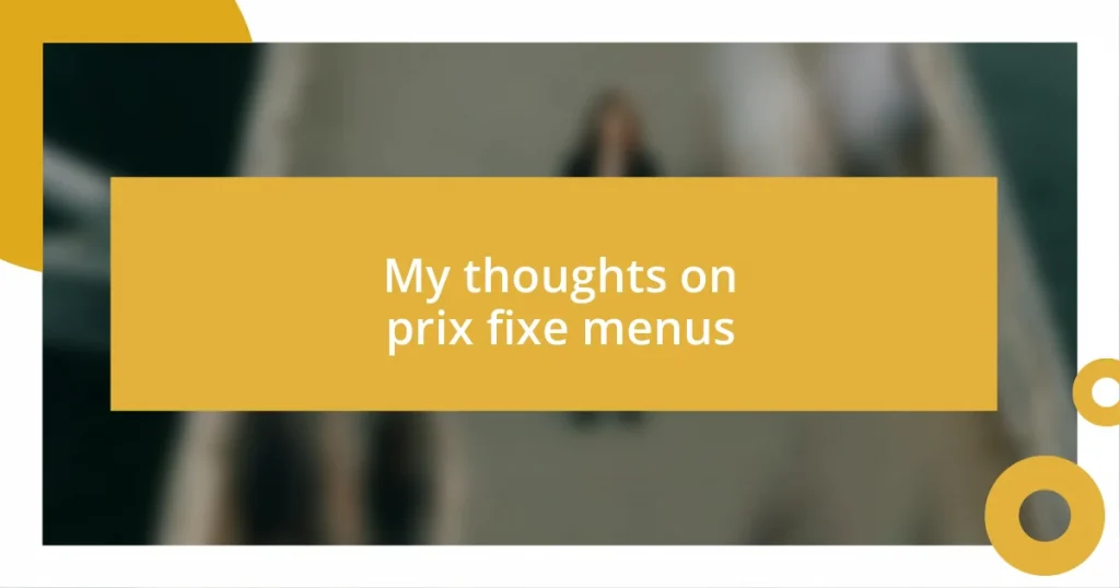 My thoughts on prix fixe menus