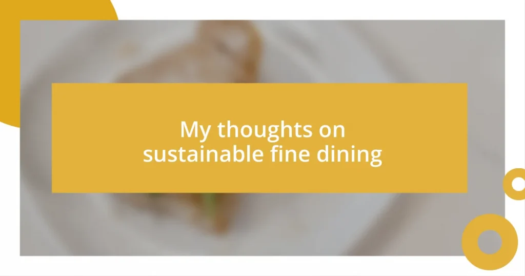 My thoughts on sustainable fine dining