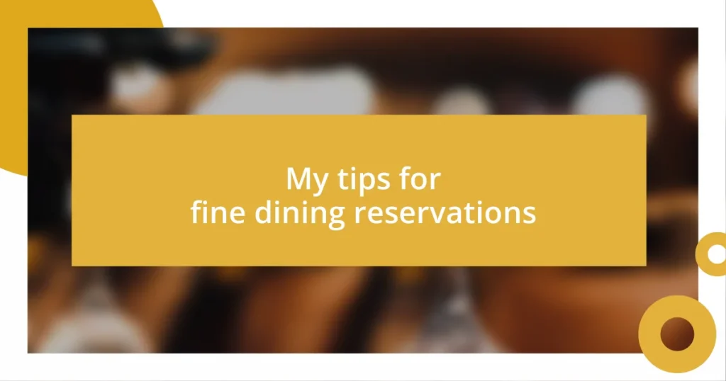 My tips for fine dining reservations