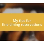 My tips for fine dining reservations