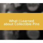 What I Learned about Collectible Pins