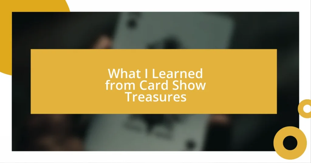 What I Learned from Card Show Treasures