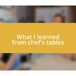 What I learned from chef’s tables