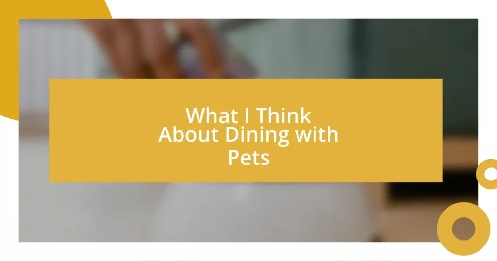 What I Think About Dining with Pets